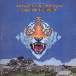Ted Nugent : Call of the Wild
